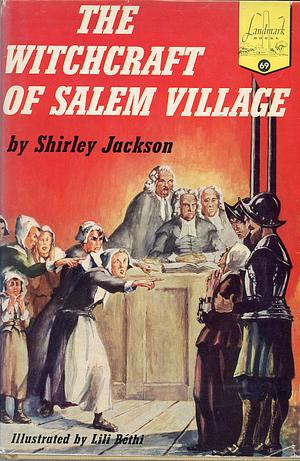The Witchcraft of Salem Village by Shirley Jackson