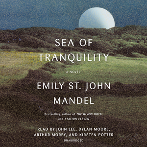 Sea of Tranquility by Emily St. John Mandel