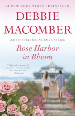 Rose Harbor in Bloom by Debbie Macomber