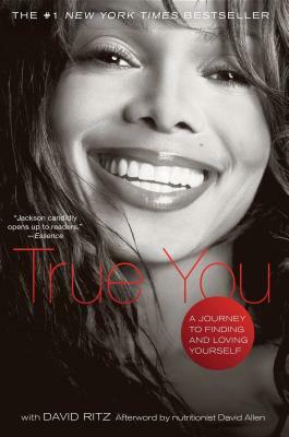 True You: A Journey to Finding and Loving Yourself by David Ritz, Janet Jackson