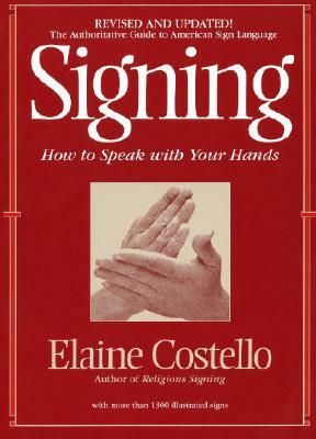 Signing: How to Speak with Your Hands by Elaine Costello
