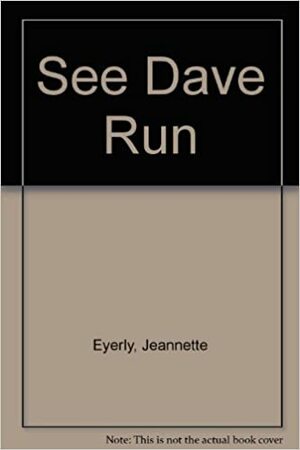See Dave Run by Jeannette Eyerly