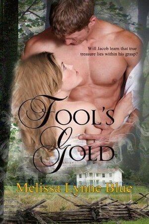 Fool's Gold by Melissa Lynne Blue