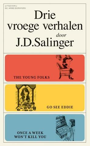 Drie vroege verhalen by J.D. Salinger, Johan Hos