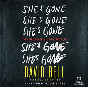 She's Gone by David Bell