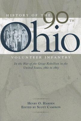 History of the 90th Ohio Volunteer Infantry: In the War of the Great Rebellion in the United States, 1861 to 1865 by Henry O. Harden