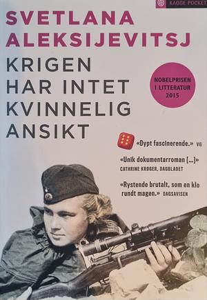 Krigen har intet kvinnelig ansikt by Svetlana Alexiévich