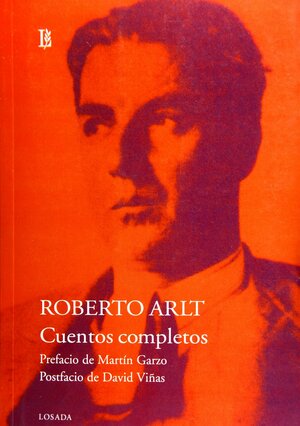 Cuentos completos de Roberto Arlt by Roberto Arlt