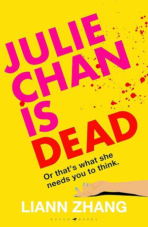 Julie Chan Is Dead by Liann Zhang