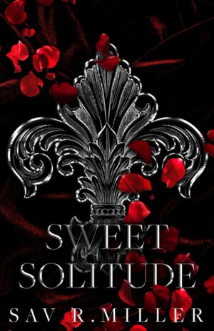 Sweet Solitude by Sav R. Miller