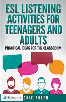 ESL Listening Activities for Teenagers and Adults: Practical Ideas for the Classroom by Jackie Bolen