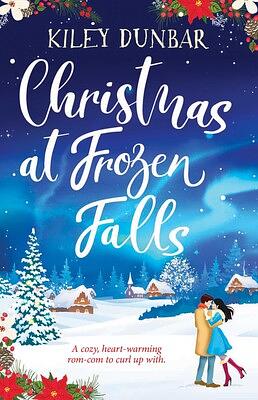 Christmas at Frozen Falls by Kiley Dunbar