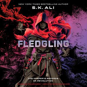 Fledgling by S.K. Ali