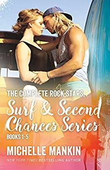 The Complete Rock Stars, Surf and Second Chances Series (Rock Stars, Surf and Second Chances, #1-5) by Michelle Mankin