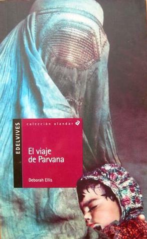 El viaje de Parvana by Deborah Ellis