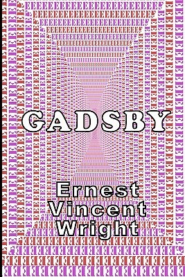 Gadsby: A Lipogram Novel by Ernest Vincent Wright