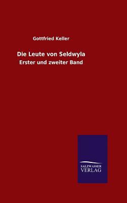 Die Leute Von Seldwyla by Gottfried Keller