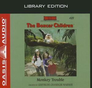 Monkey Trouble (Library Edition) by Gertrude Chandler Warner