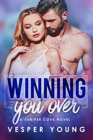 Winning You Over by Vesper Young
