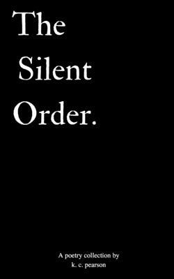 The Silent Order by K. Pearson