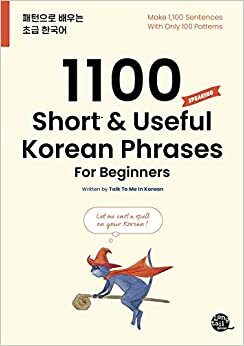 1100 Short & Useful Speaking Korean Phrases For Beginners by TalkToMeInKorean