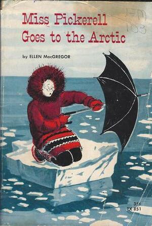 Miss Pickerell Goes to the Arctic by Paul Galdone, Ellen MacGregor