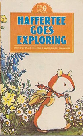 Haffertee Goes Exploring by Janet Perkins, Gillian Gaze, John Perkins