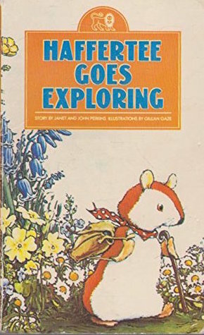 Haffertee Goes Exploring by Janet Perkins, John Perkins, Gillian Gaze