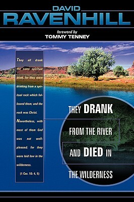 They Drank from the River and Died in Wilderness by David Ravenhill