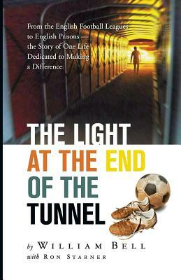 The Light at the End of the Tunnel by William Bell