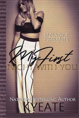 My First Night with You: Bwwm Romance Novella by Kyeate