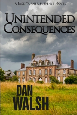 Unintended Consequences by Dan Walsh