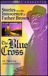 The Blue Cross: A Father Brown Mystery by James Arthur, G.K. Chesterton