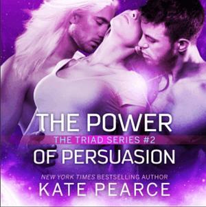 The Power Of Persuasion by Kate Pearce