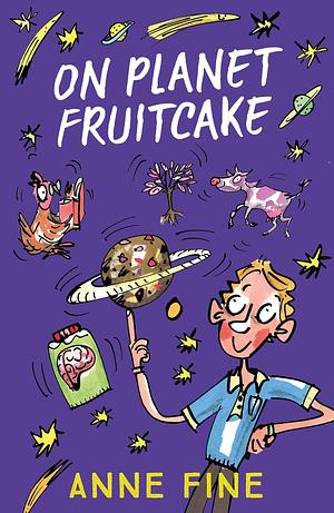 On Planet Fruitcake by Anne Fine