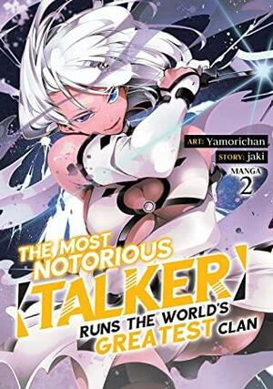 The Most Notorious “Talker” Runs the World's Greatest Clan, Vol. 2 by Yamorichan, Jaki