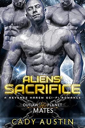 Aliens' Sacrifice by Cady Austin