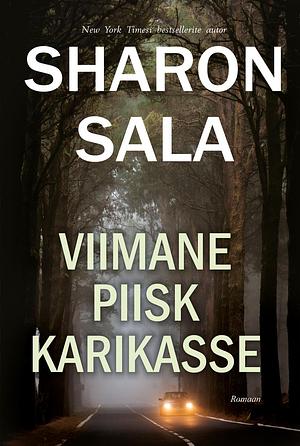 Viimane piisk karikasse by Sharon Sala