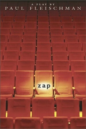 Zap: A Play by Paul Fleischman