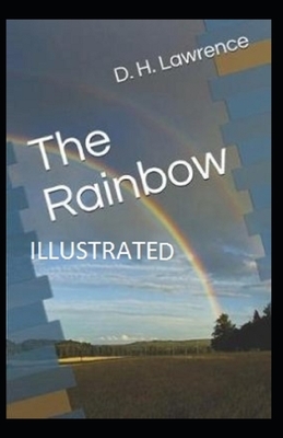 The Rainbow Illustrated by D.H. Lawrence