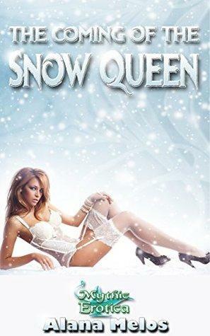 The Coming of the Snow Queen by Alana Melos