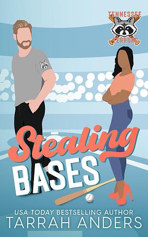 Stealing Bases by Tarrah Anders