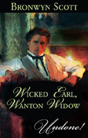 Wicked Earl, Wanton Widow by Bronwyn Scott