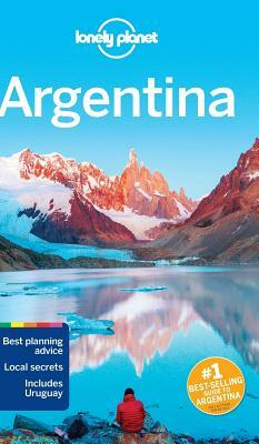 Lonely Planet Argentina (Travel Guide) by Lonely Planet