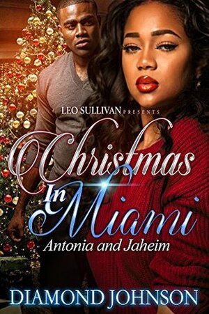 Christmas in Miami: Antonia and Jahiem by Diamond D. Johnson