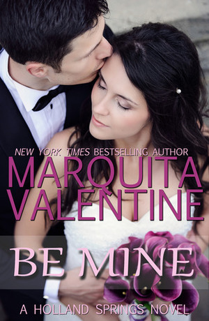 Be Mine by Marquita Valentine