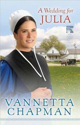 A Wedding for Julia by Vannetta Chapman