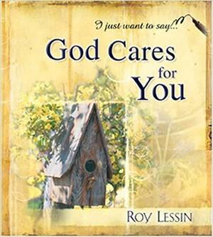 God Cares for You by Roy Lessin