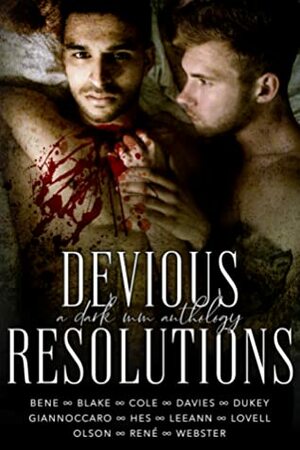 Devious Resolutions by Jason Hes, Abigail Davies, L.P. Lovell, Ashleigh Giannoccaro, Dani René, Zoe Blake, Jennifer Bene, Stevie J. Cole, K. Webster, Ker Dukey, Emery LeeAnn, Yolanda Olson