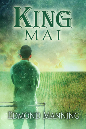 King Mai by Edmond Manning